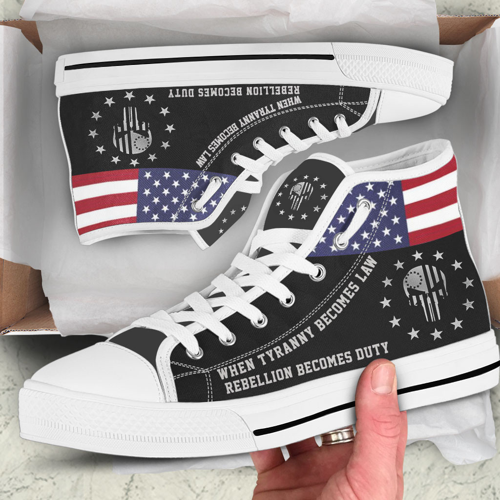 When Tyranny Becomes Law Rebellion Becomes Duty High Top Shoes Patriotic Sneakers Gifts For Him