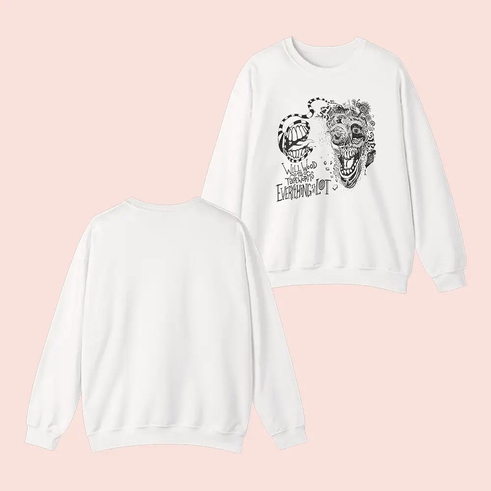 Will Wood Merch Everything Is A Lot Sweatshirt White Unique Gifts For Music Fans