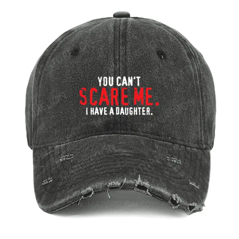 You Can't Scare Me I Have A Daughter Washed Vintage Cap Men's Funny T-Shirt – Witty Graphic Tee You Can't Scare Me I Have A Daughter Washed Vintage Cap Men's Funny T-Shirt – Witty Graphic Tee - Image 1