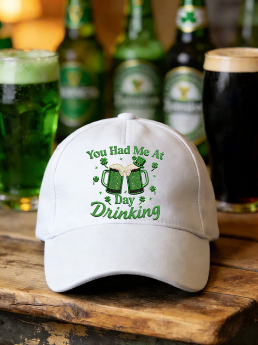 You Had Me At Day Drinking White Baseball Cap Funny St Patricks Day Irish Beer Gift Hat