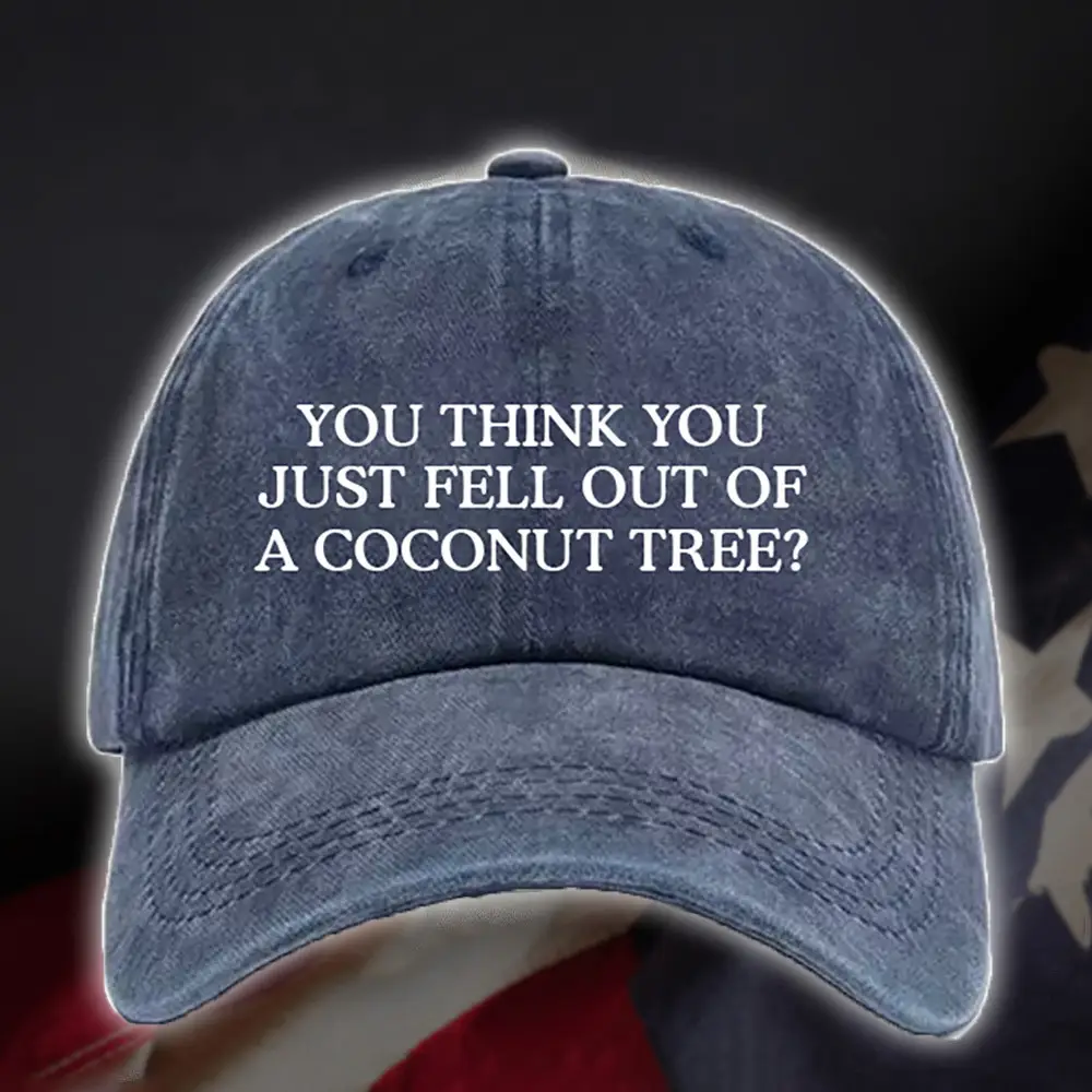 You Think You Just Fell Out Of A Coconut Tree Cap Harris Coconut Tree Hat Gifts For Democrats