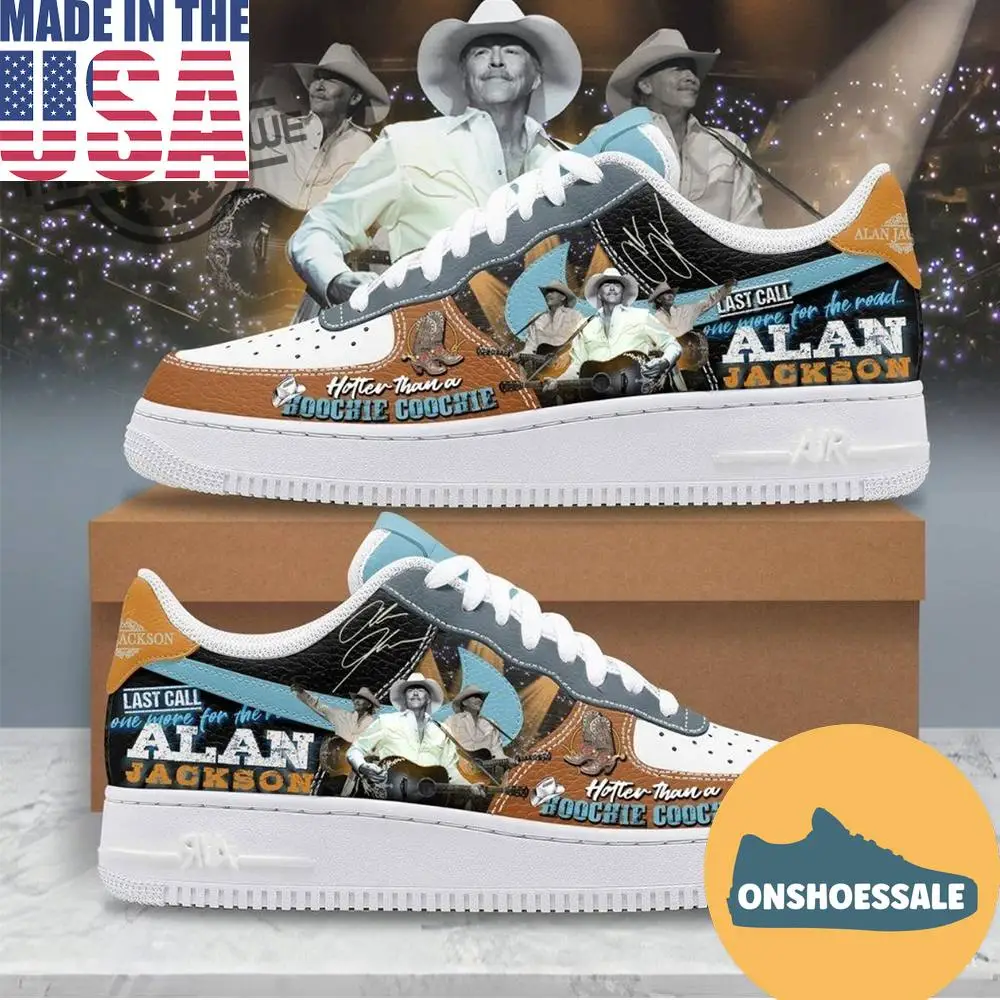 Alan Jackson Hotter Than A Hoochie Coochie Air Force 1 Shoes - Best Gift Shoes