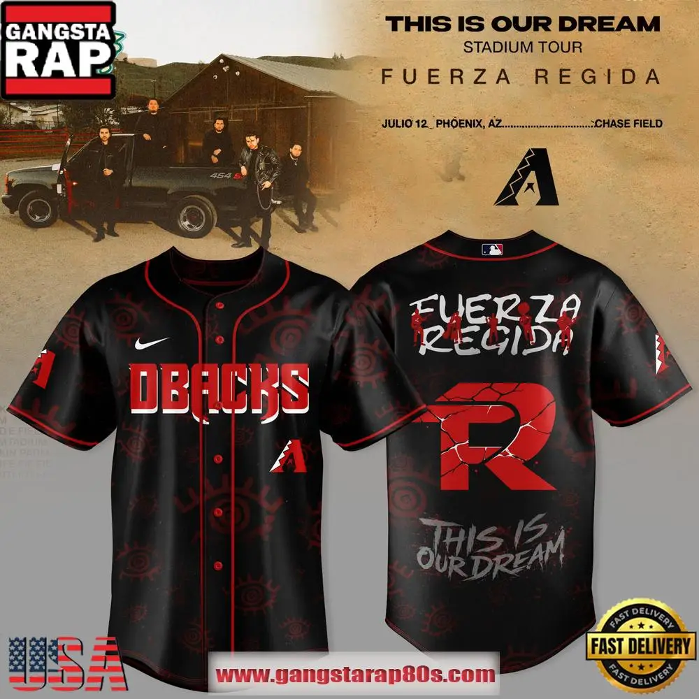 Arizona Diamondbacks x Fuerza Regida – This Is Our Dream Stadium Tour 2026 Baseball Jersey Shirt Collection