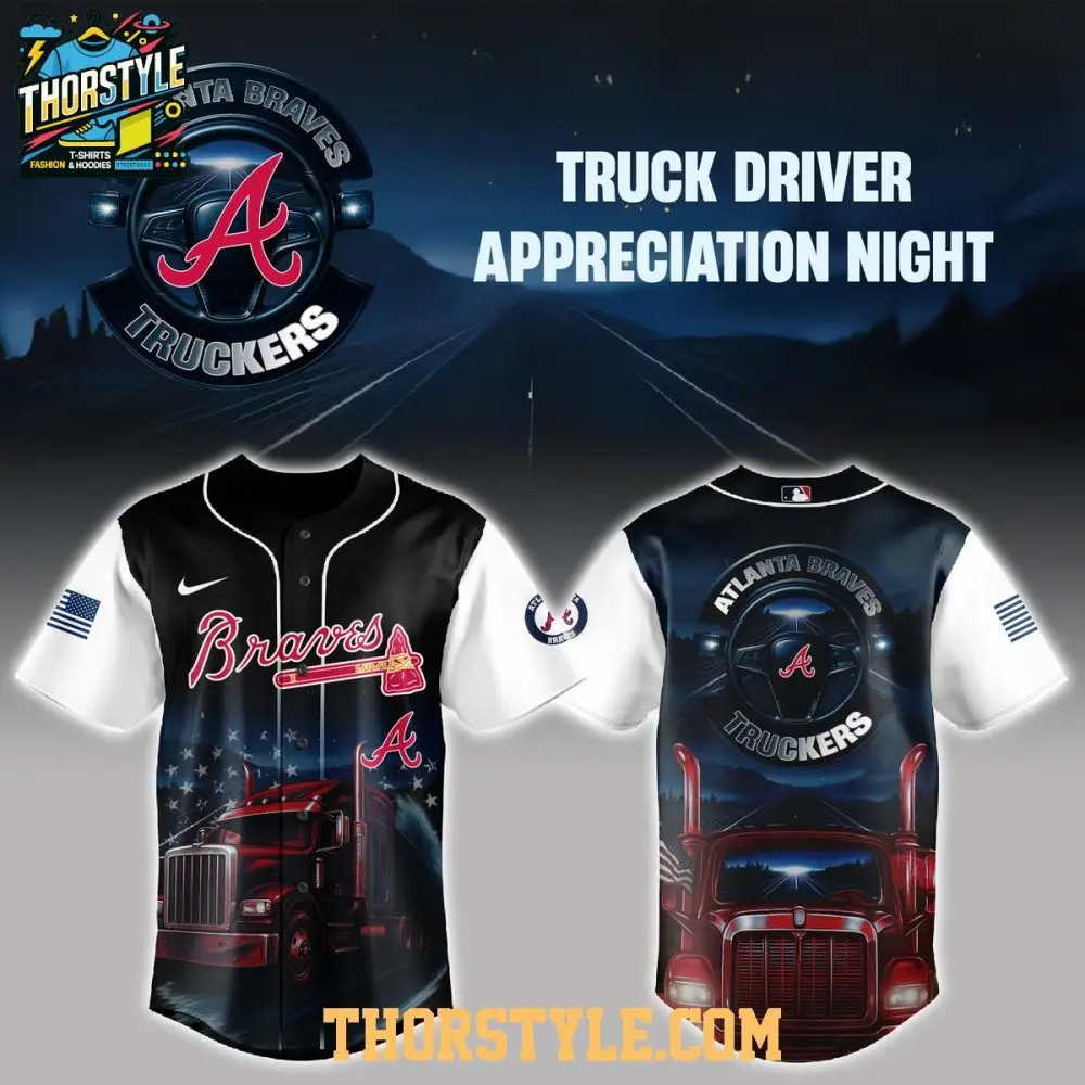 Atlanta Braves Nation Truck Driver Appreciation 2025 Proud Baseball Jersey Atlanta Braves Nation Truck Driver Appreciation 2025 Proud Baseball Jersey - Image 1