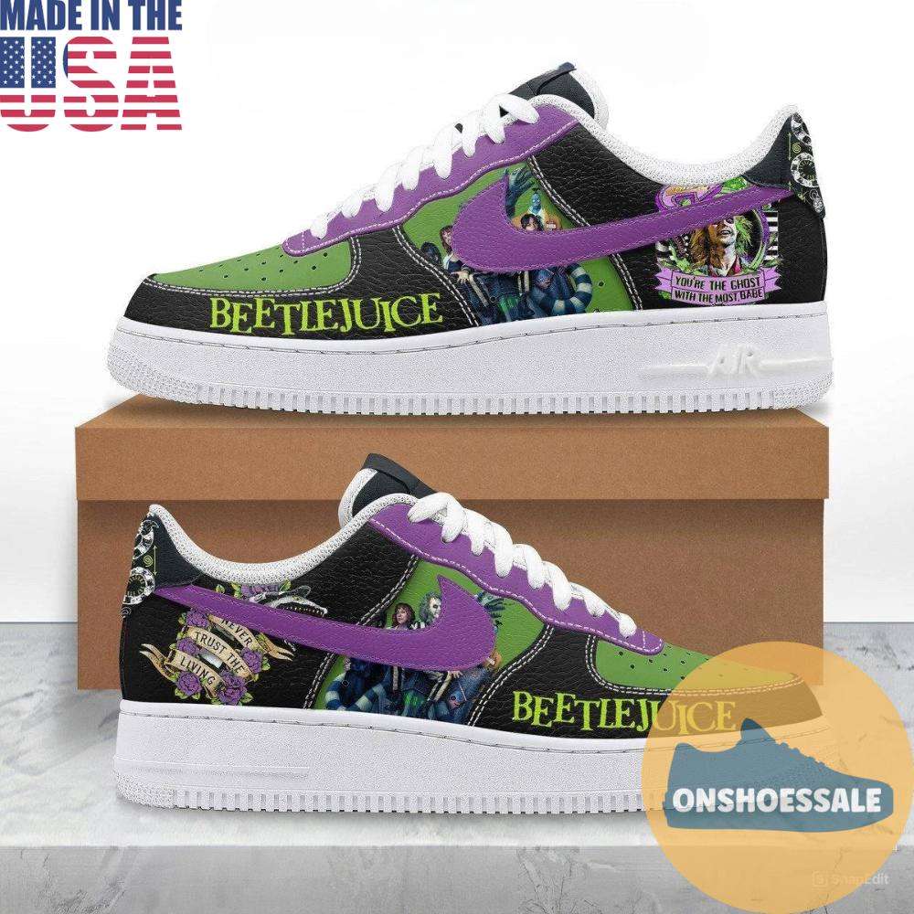 Beetlejuice Never Trust The Living Air Force 1 Shoes, Gift For Fans - Best Gift Shoes