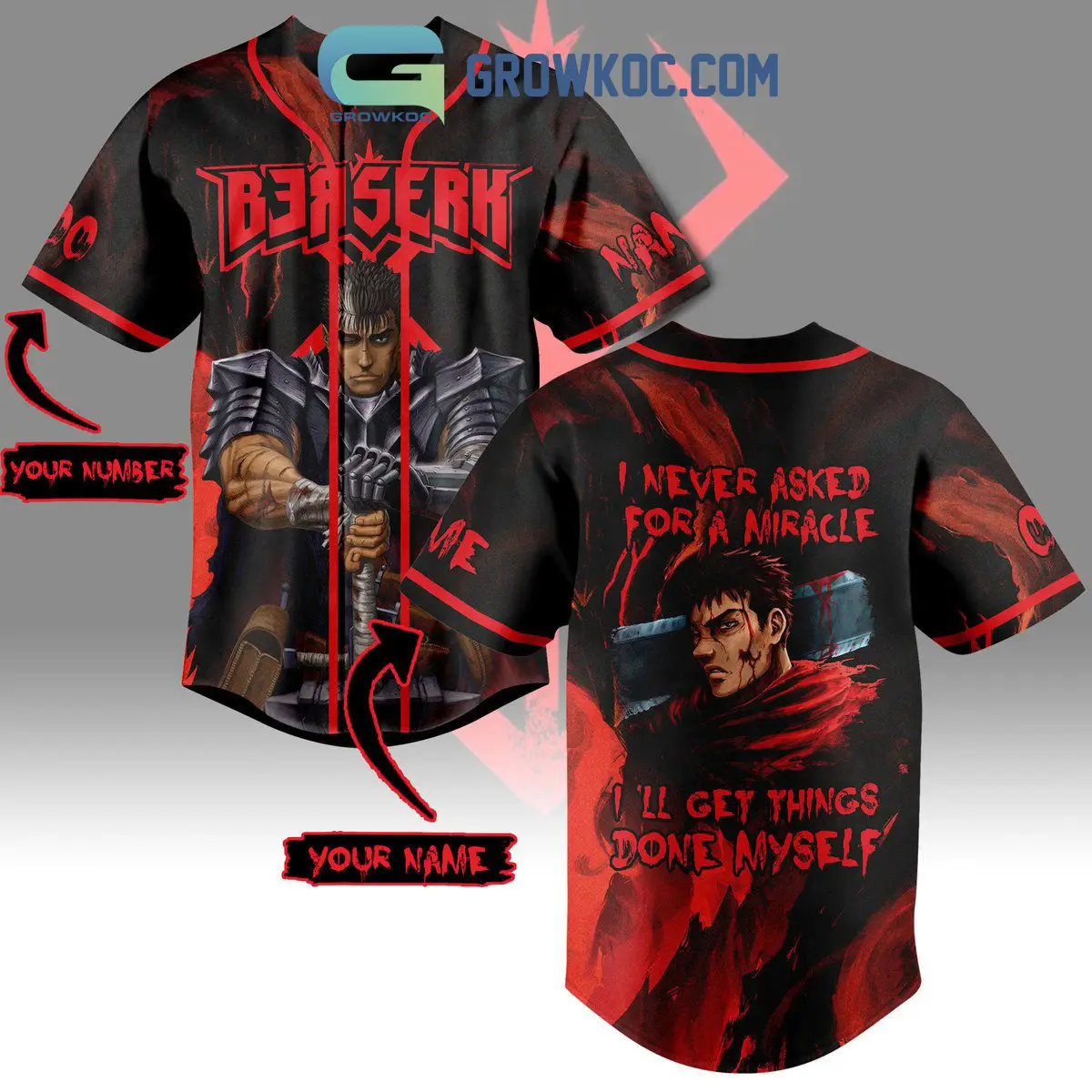 Berserk I Never Asked For A Miracle I'll Get Things Done Myself Personalized Baseball Jersey