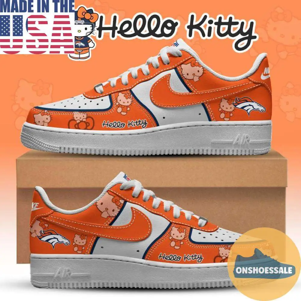 Denver Broncos Hello Kitty Air Force Shoes, Gift For Fans - Best Gift Shoes