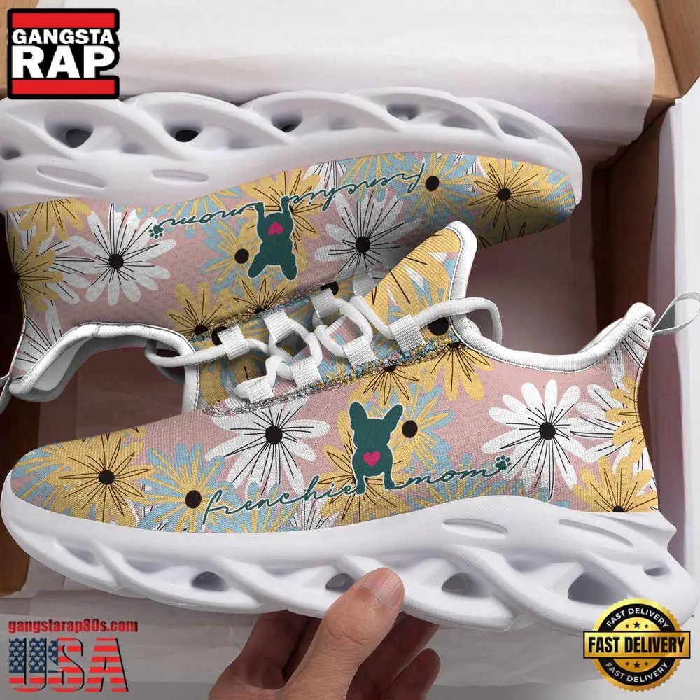 Frenchie Mom, Flowers Dogs Lover Max Soul Shoes, Running Sneakers