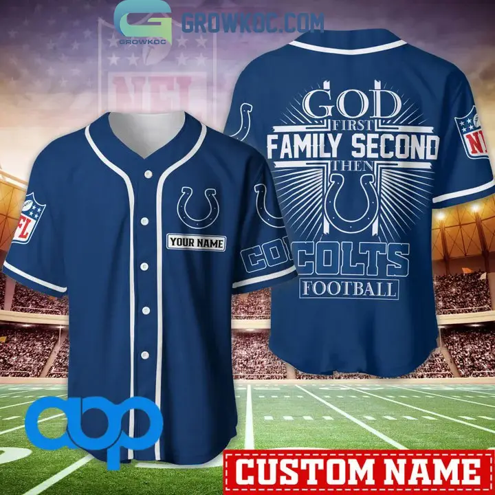 Indianapolis Colts NFL Personalized God First Family Second Baseball Jersey