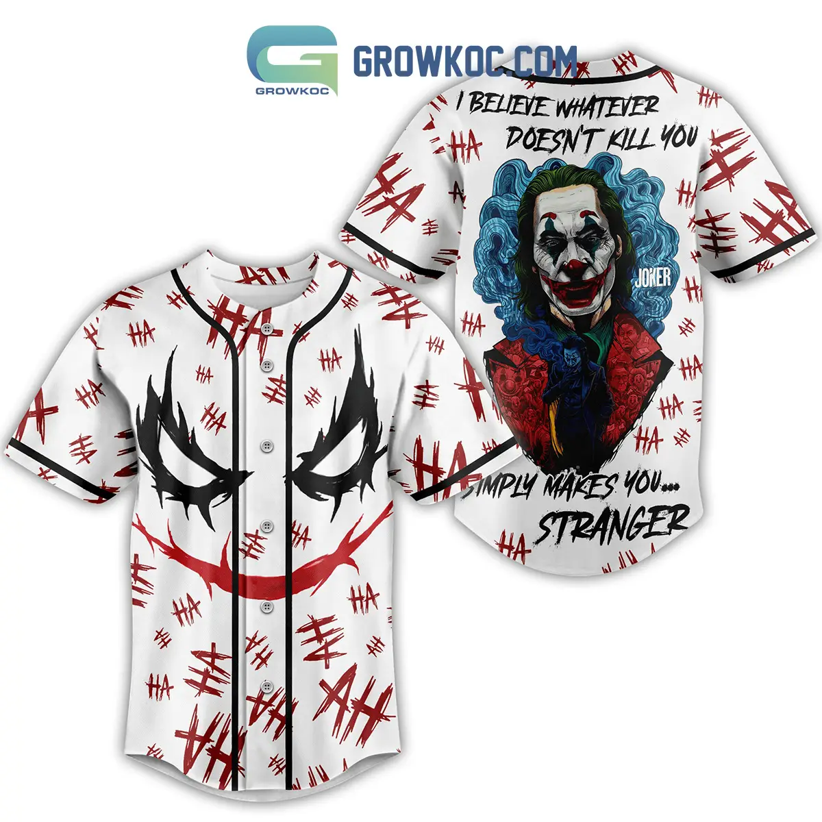 Joker I Believe Whatever Doesn't Kill You Simply Makes You Stranger Baseball Jersey