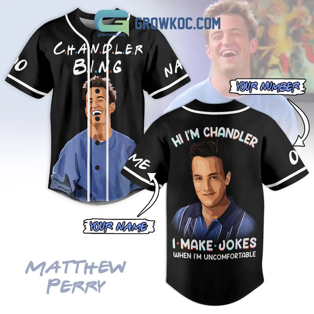 Matthe Perry Hi I'm Chandler I Make Jokes When I'm Uncomfortable Personalized Baseball Jersey