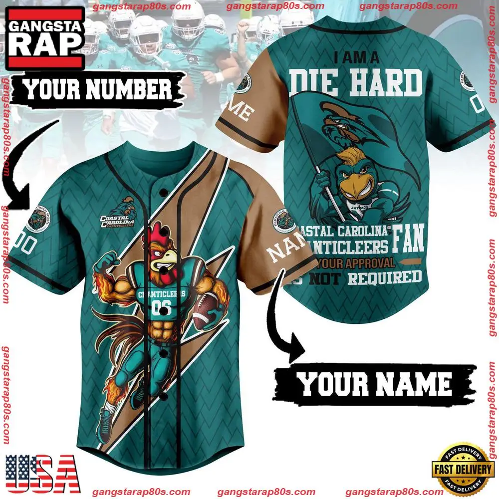 NCAA Custom Name Coastal Carolina Chanticleers I Am A Die Hard New Design Baseball Jersey