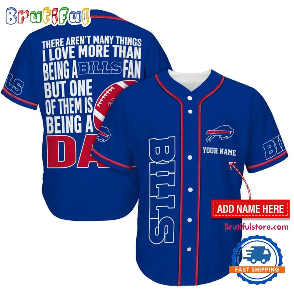NFL Buffalo Bills I Love Being A Dad Father's Day Baseball Jersey