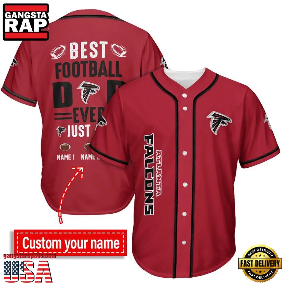 NFL Custom Name Atlanta Falcons Best Dad Ever New Design Baseball Jersey Shirt