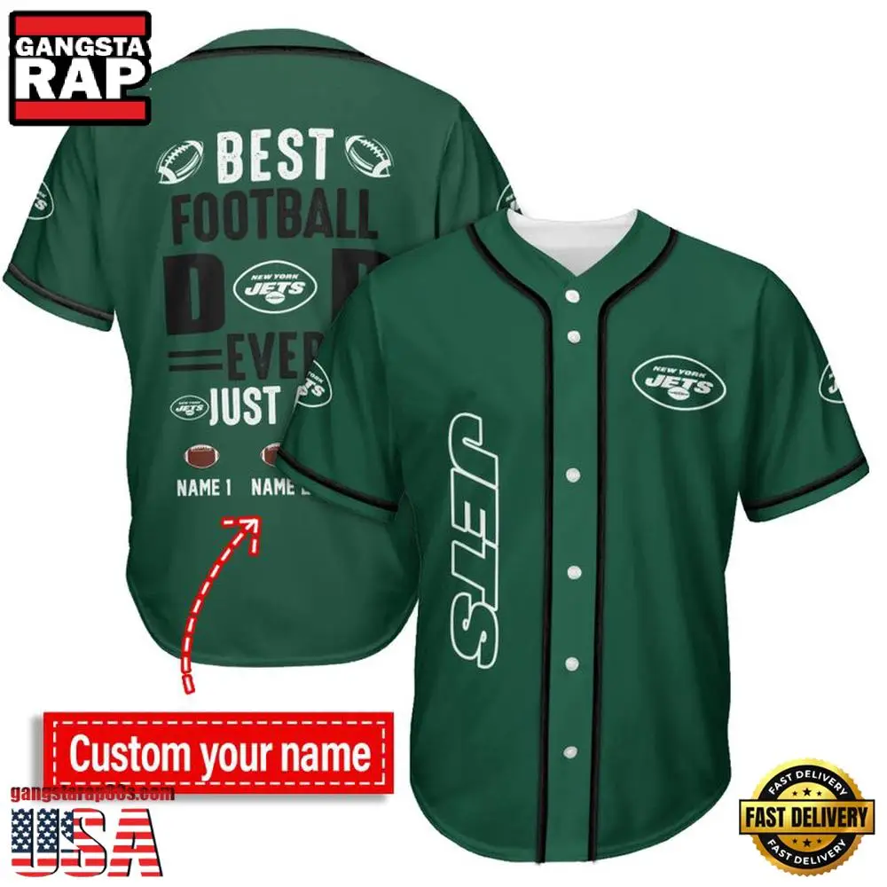 NFL Custom Name New York Jets Best Dad Ever New Design Baseball Jersey Shirt