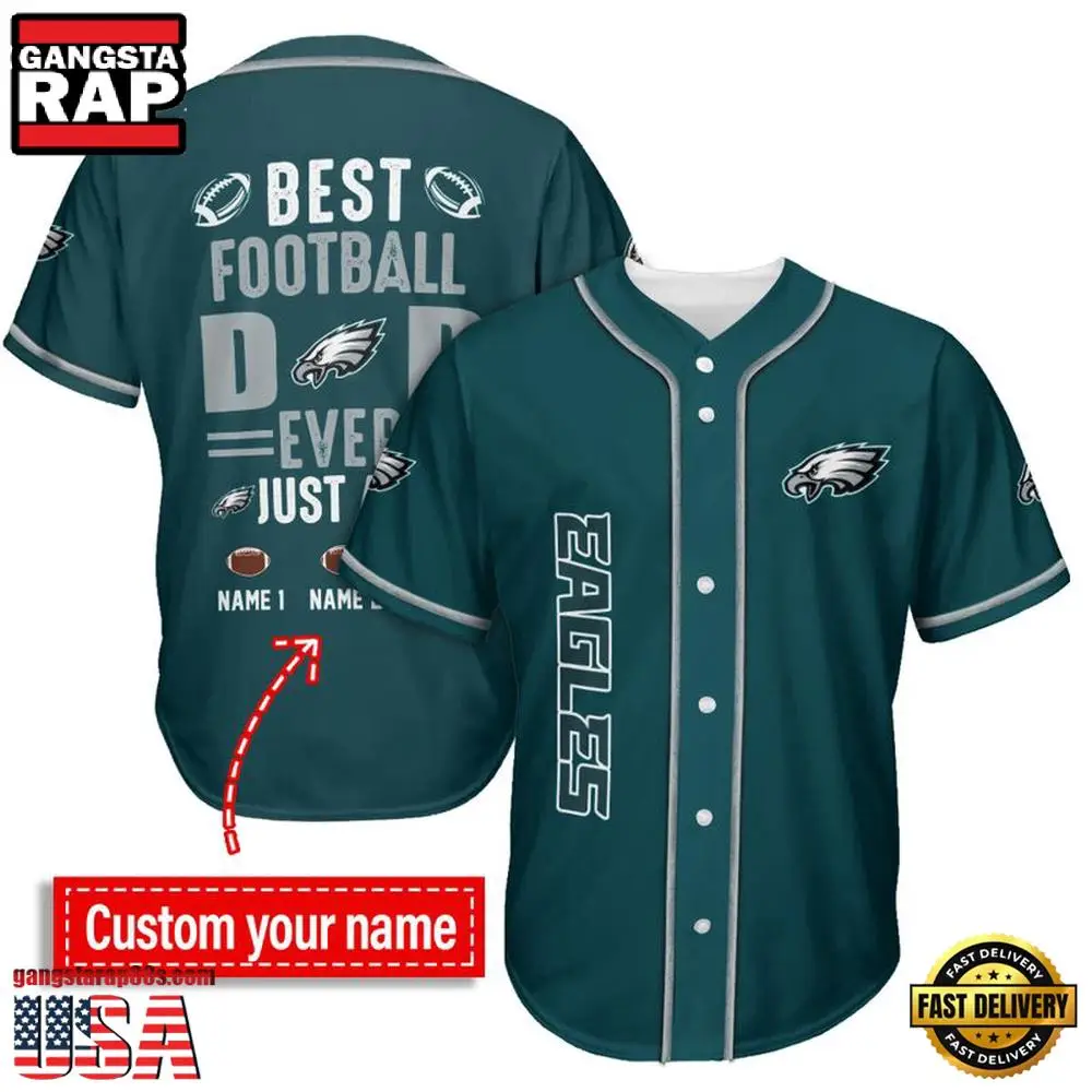 NFL Custom Name Philadelphia Eagles Best Dad Ever New Design Baseball Jersey Shirt