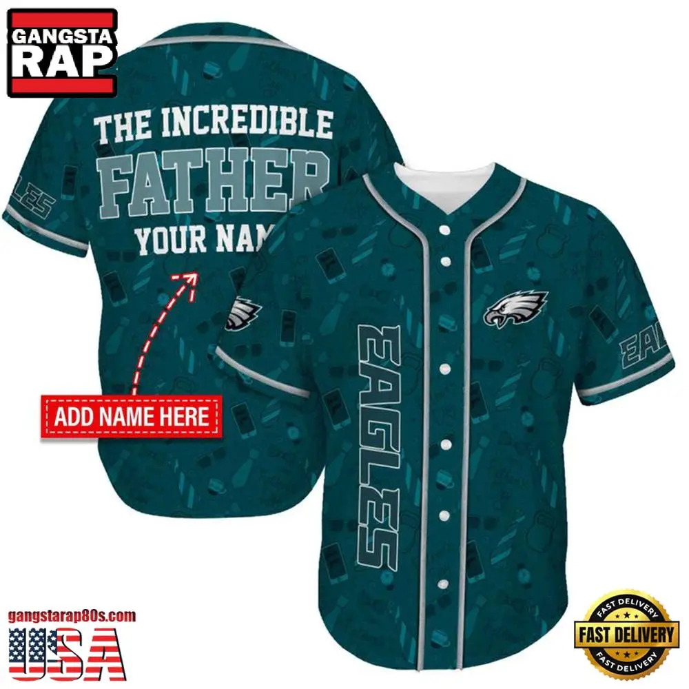 NFL Custom Name Philadelphia Eagles The Increadible Father New Design Baseball Jersey Shirt