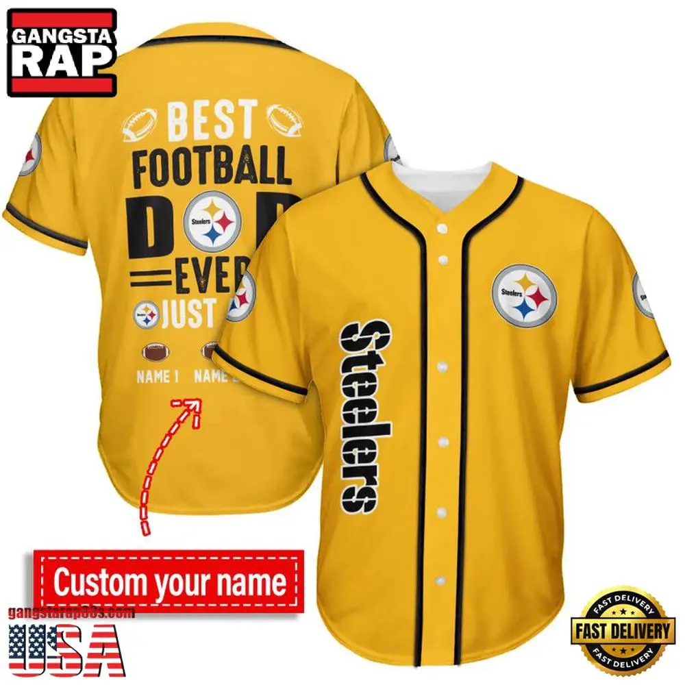 NFL Custom Name Pittsburgh Steelers Best Dad Ever New Design Baseball Jersey Shirt