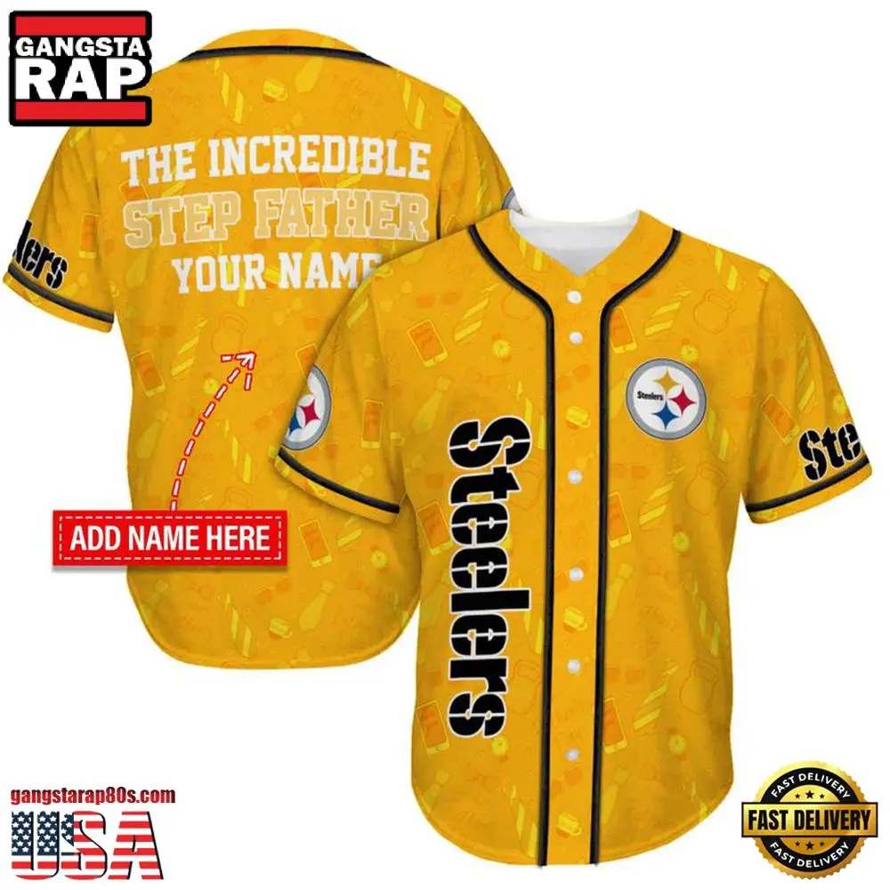 NFL Custom Name Pittsburgh Steelers The Increadible Step Father's Day New Design Baseball Jersey Shirt