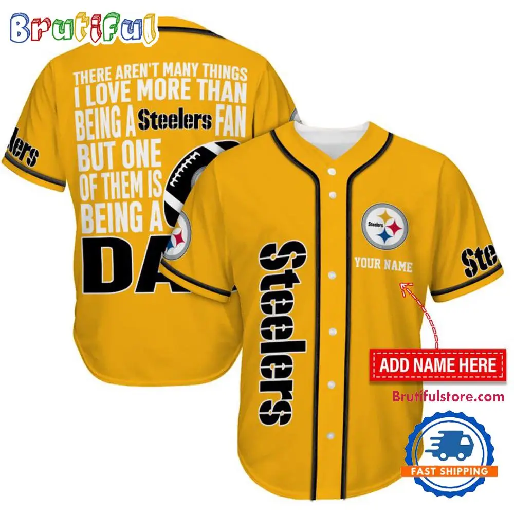 NFL Pittsburgh Steelers I Love Being A Dad Father's Day Baseball Jersey