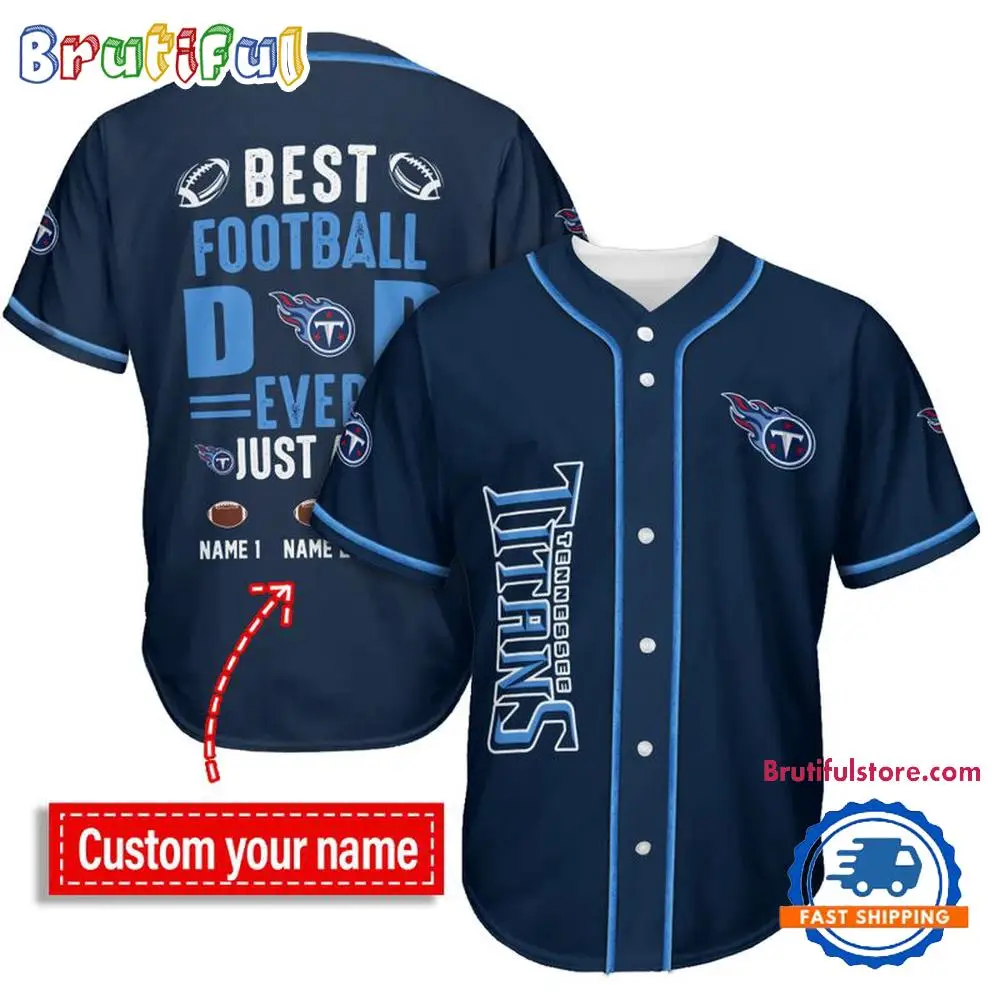 NFL Tennessee Titans Best Dad Ever Baseball Jersey