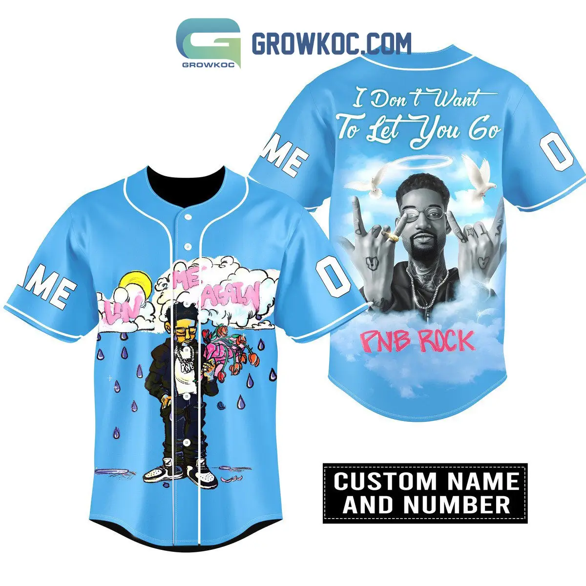 PNB Rock I Don't Want To Ket You Go Personalized Baseball Jersey