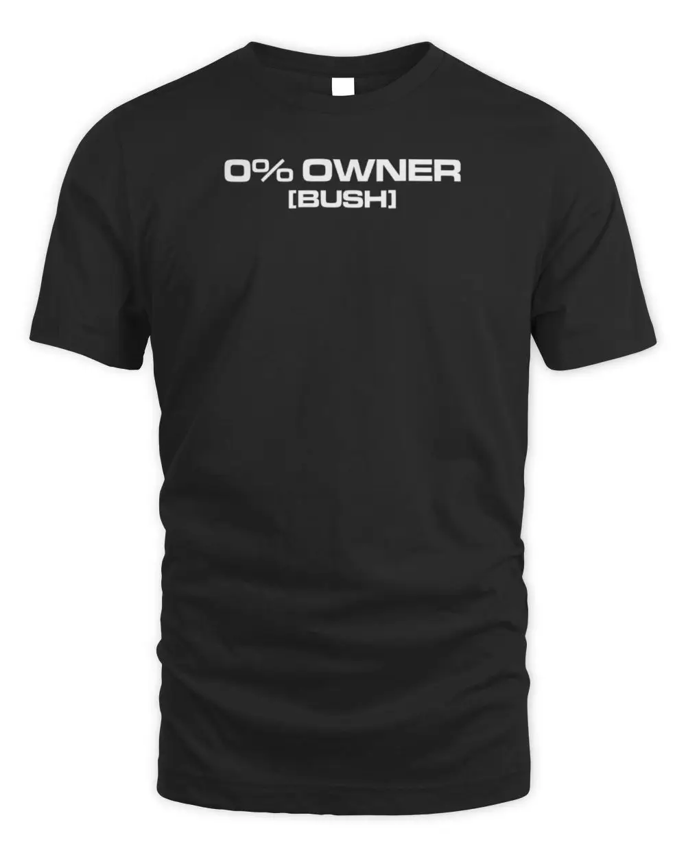 0% Owners Bush T Shirt