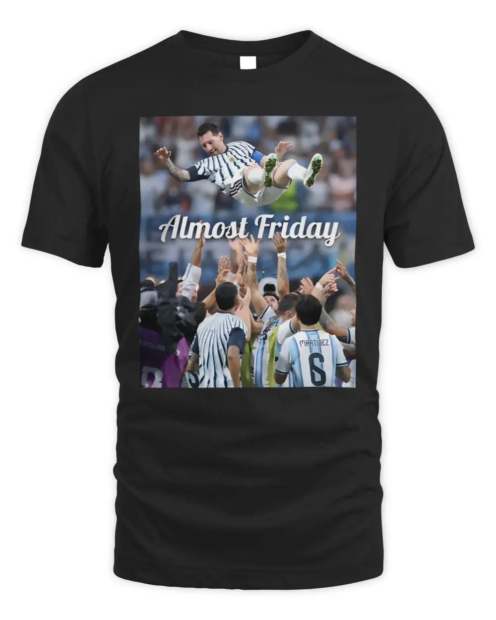 Almost Friday Messi Toss T Shirt
