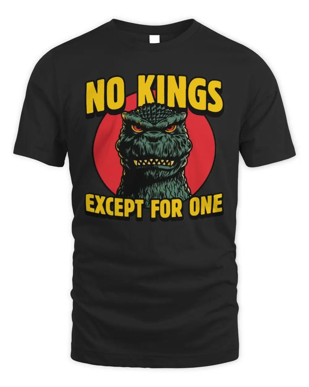 No Kings Except Godzilla T Shirt