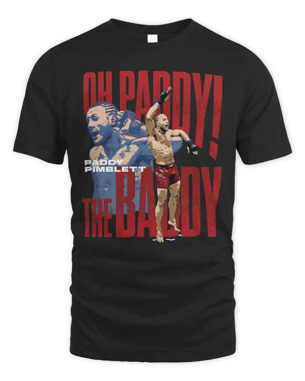 Paddy Pimblett UFC Oh Paddy The Baddy T Shirt