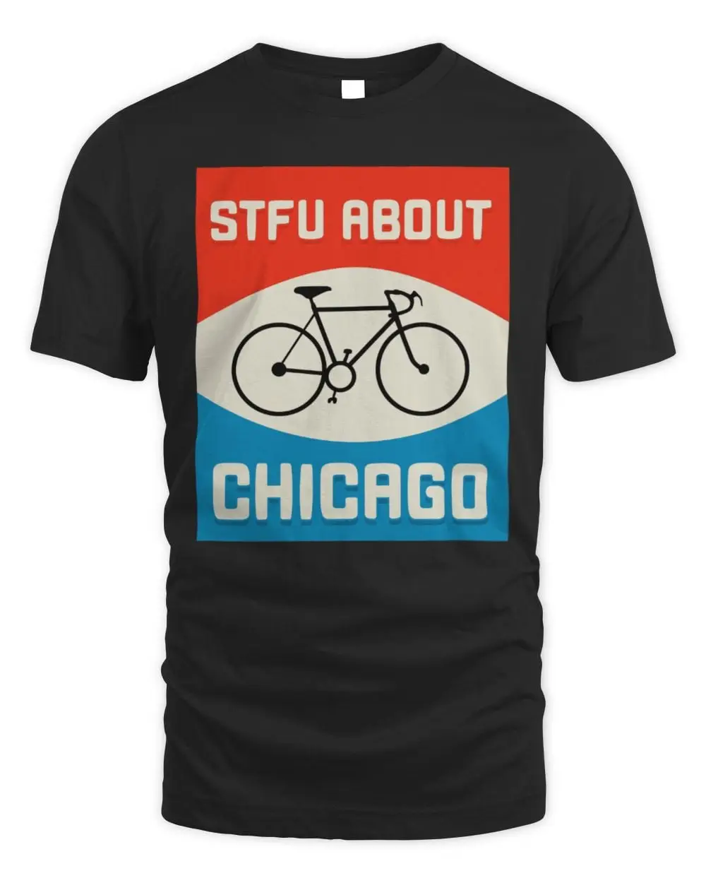 STFU About Chicago Bikes T Shirt