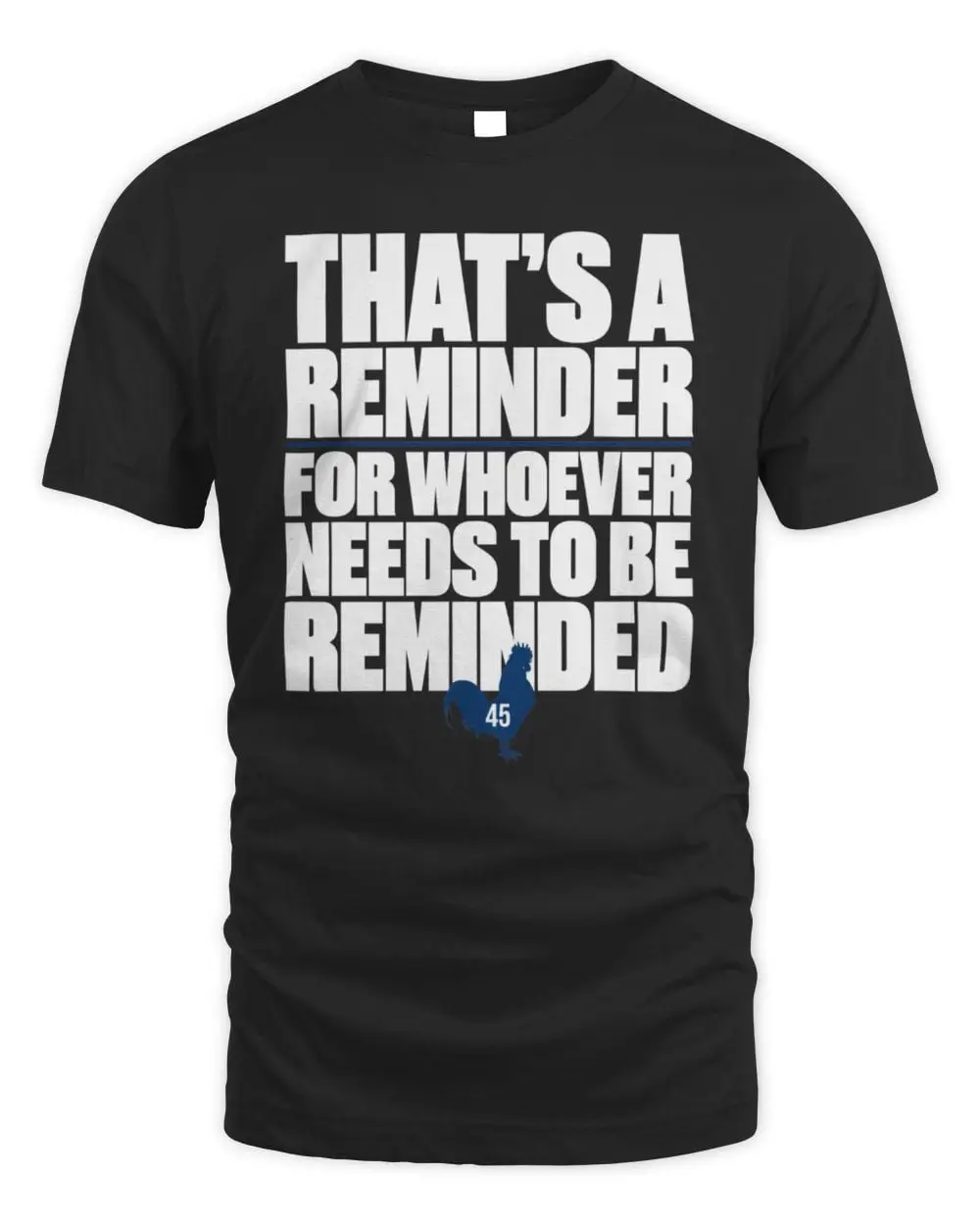 Zack Wheeler A Reminder For Whoever Needs To Be Reminded T Shirt