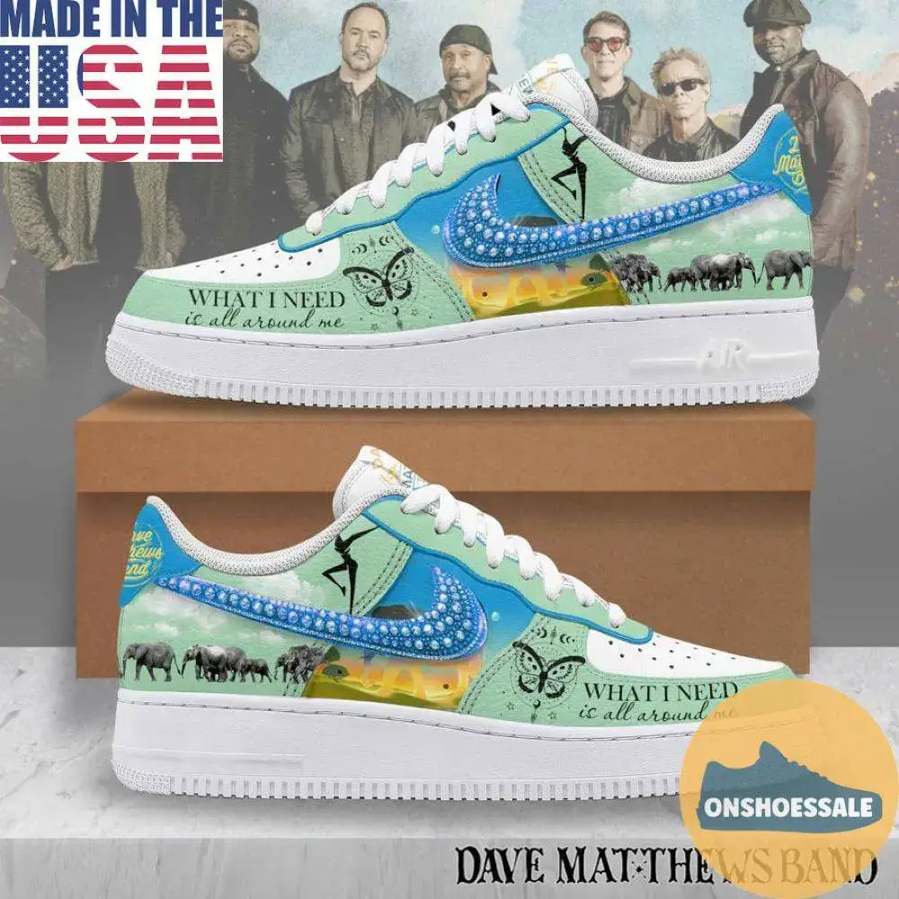 Dave Matthews Band What I need is all around me Air Force Shoes, Gift For Fans - Best Gift Shoes