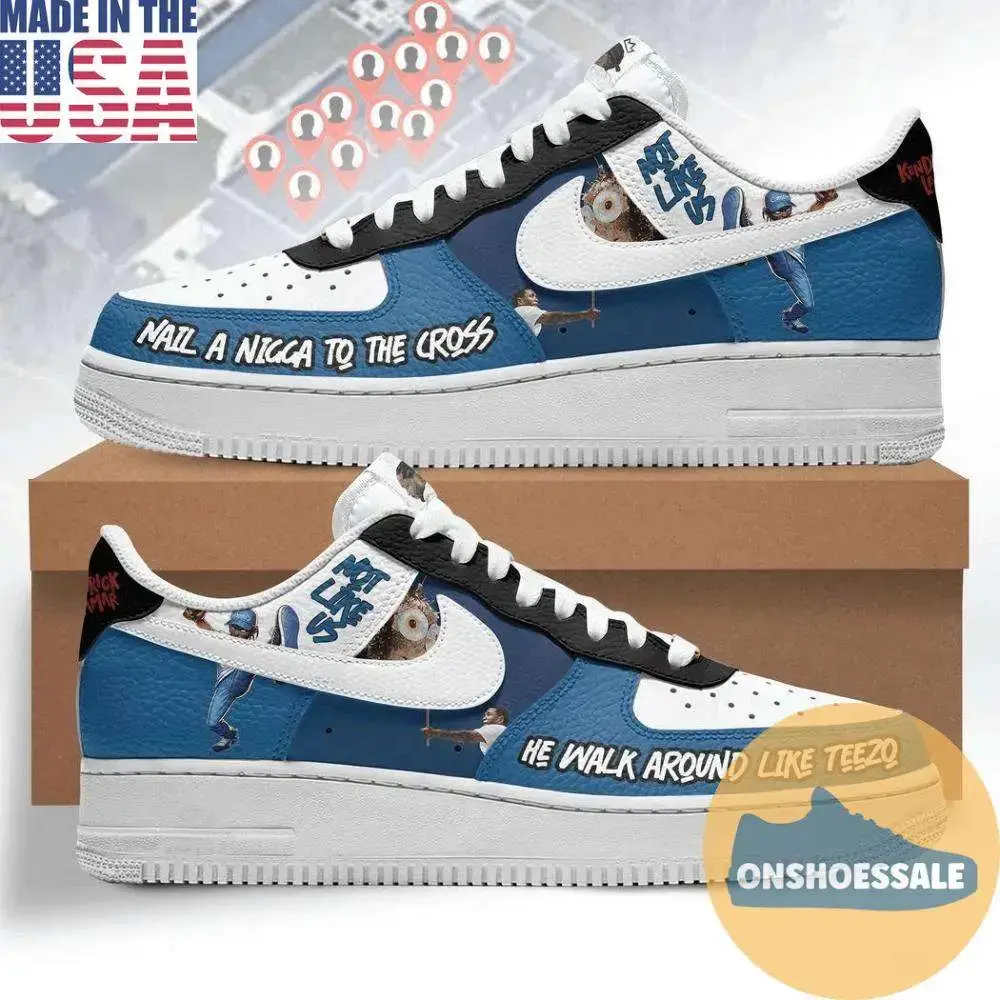 Kendrick Lamar Not Like Us Air Forcee 1 Sneaker, Gift For Fans - Best Gift Shoes