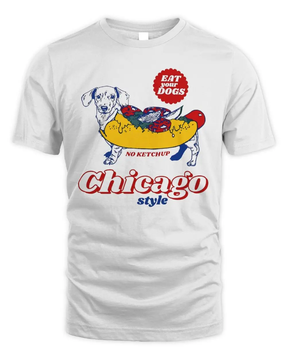 Chicago Style Hot Dog Dachshund Dog Eat Your Dogs No Ketchup Graphic White Hoodie