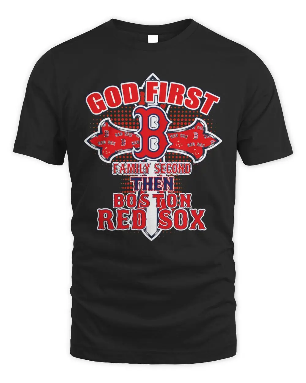 God First Family Second Then Boston Red Sox Logo Hoodie