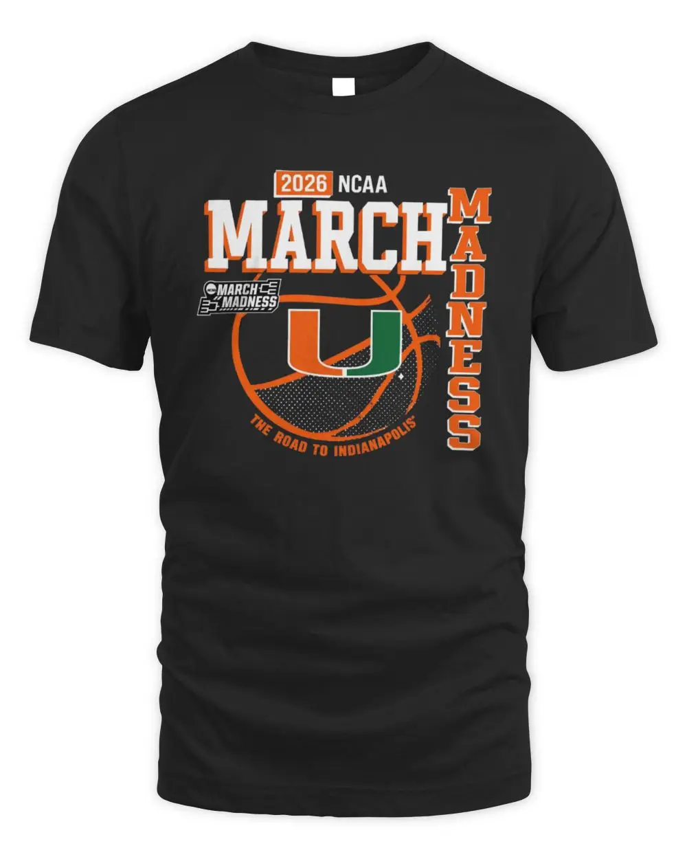 Miami Hurricanes 2026 Ncaa Mens Basketball March Madness The Road To Indianapolis T-Shirt