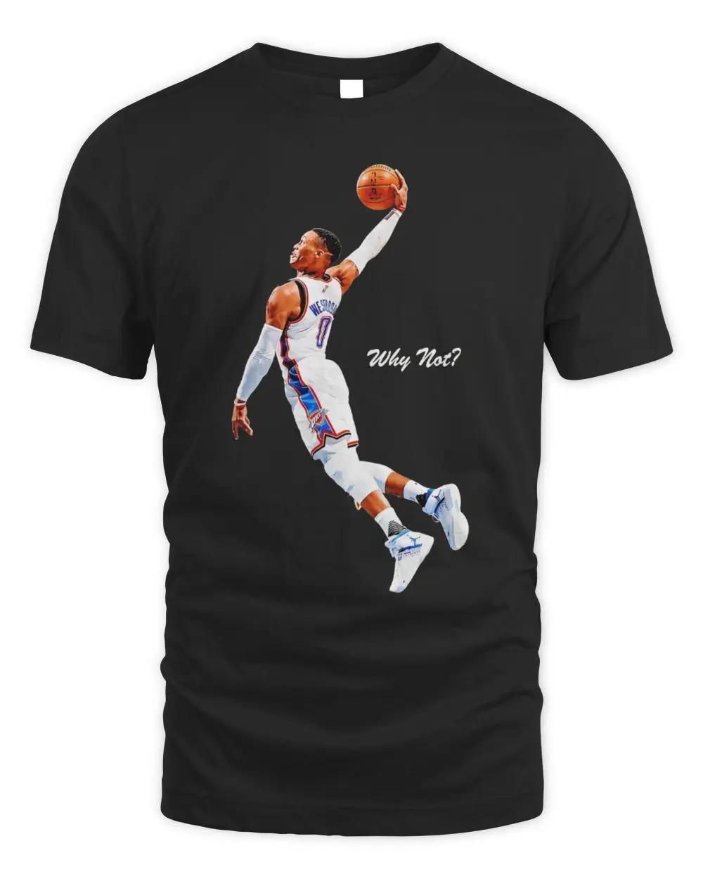 Russell Westbrook Slam Dunk Why Not Shirt