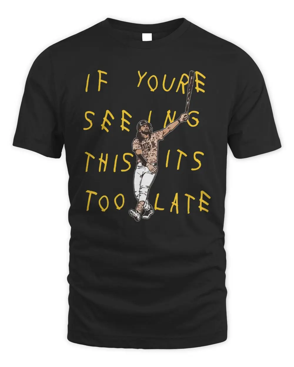 San Diego Padres MLB Fernando Tatis Jr It's Too Late T-Shirt San Diego Padres MLB Fernando Tatis Jr It's Too Late T-Shirt - Image 1