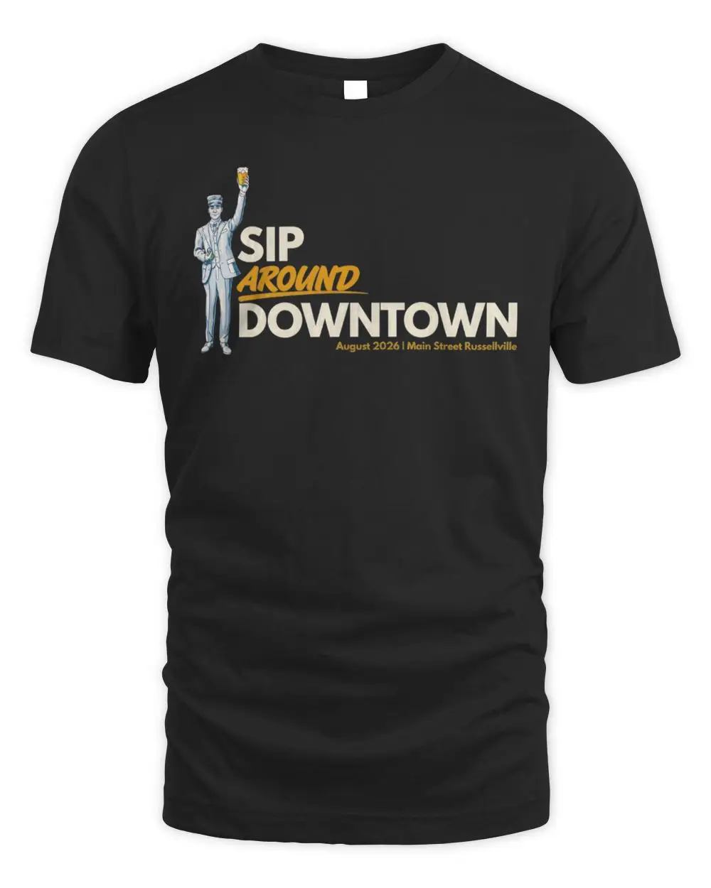 Sip Around Downtown Main Street Russellville August 2026 Event Graphic Hoodie