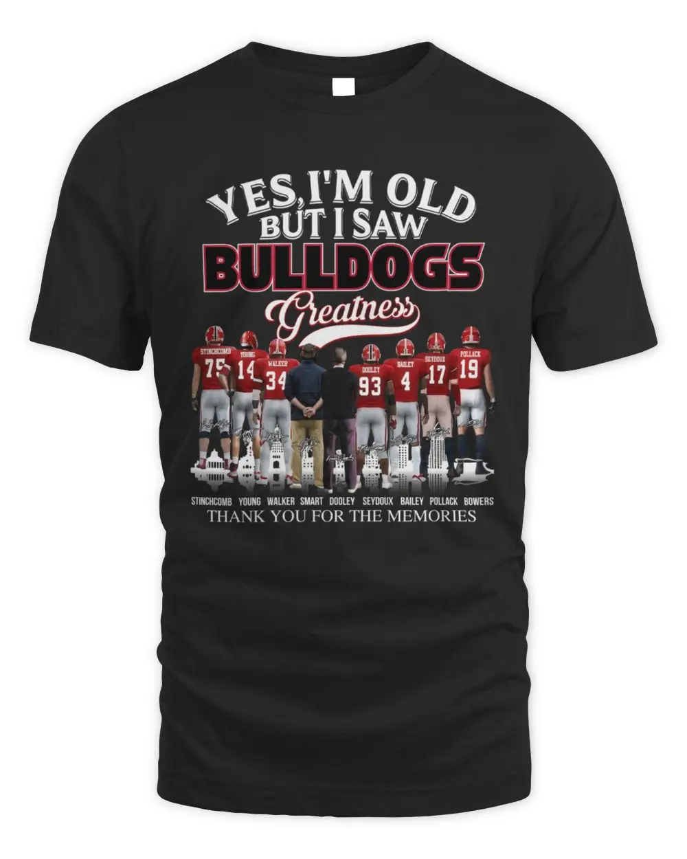 Yes I'm Old But I Saw Bulldogs Greatness Georgia Football Players Thank You For The Memories Graphic T-Shirt