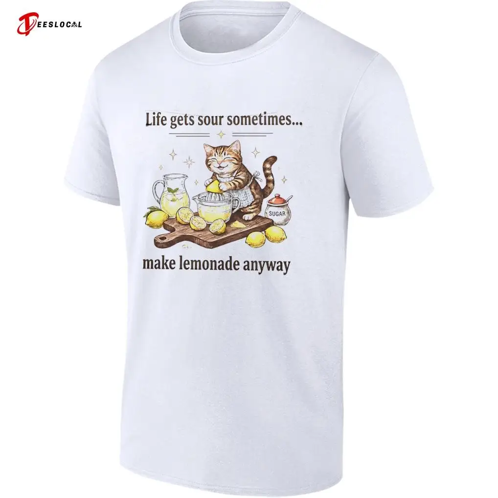 Life Gets Sour Sometimes Make Lemonade Anyway Cat shirt