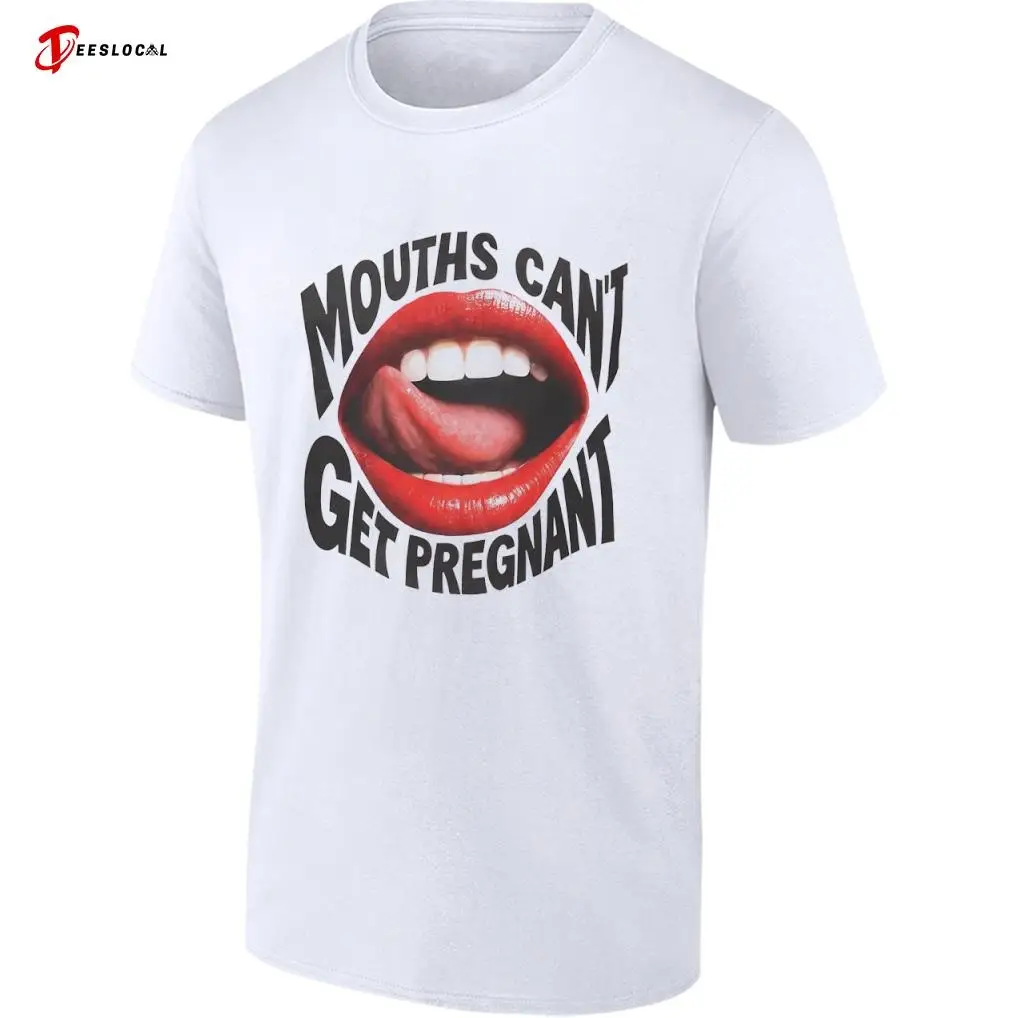 Mouths Can’t Get Pregnant Red Lips tongue out shirt