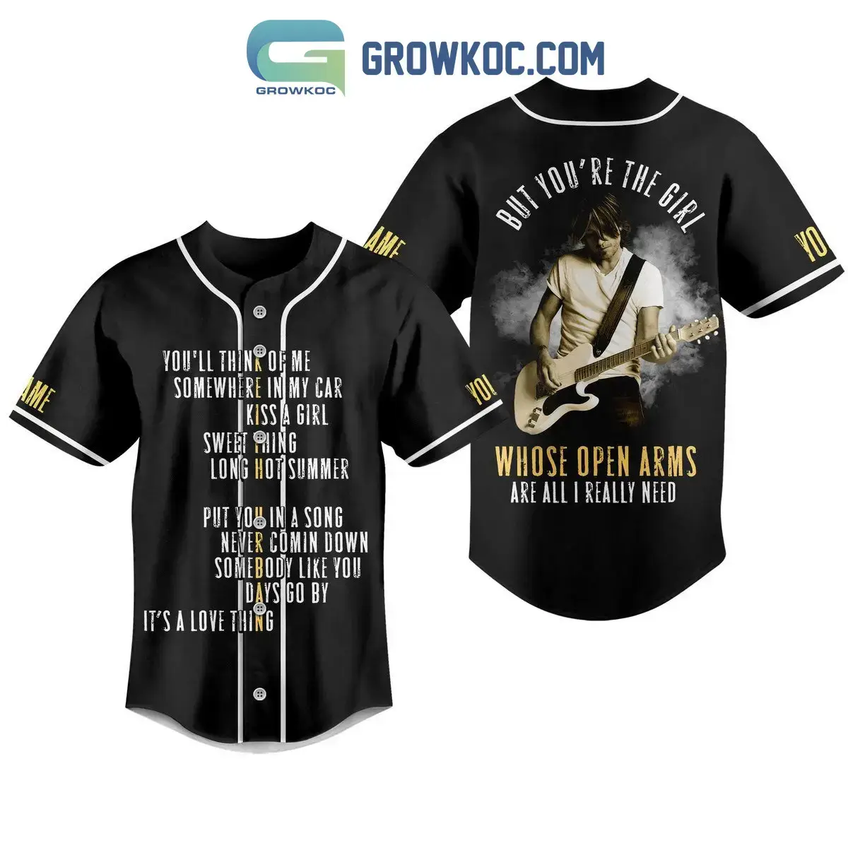 Keith Urban But You're The Girl Whose Open Arms Are All I Really Need Personalized Baseball Jersey Image