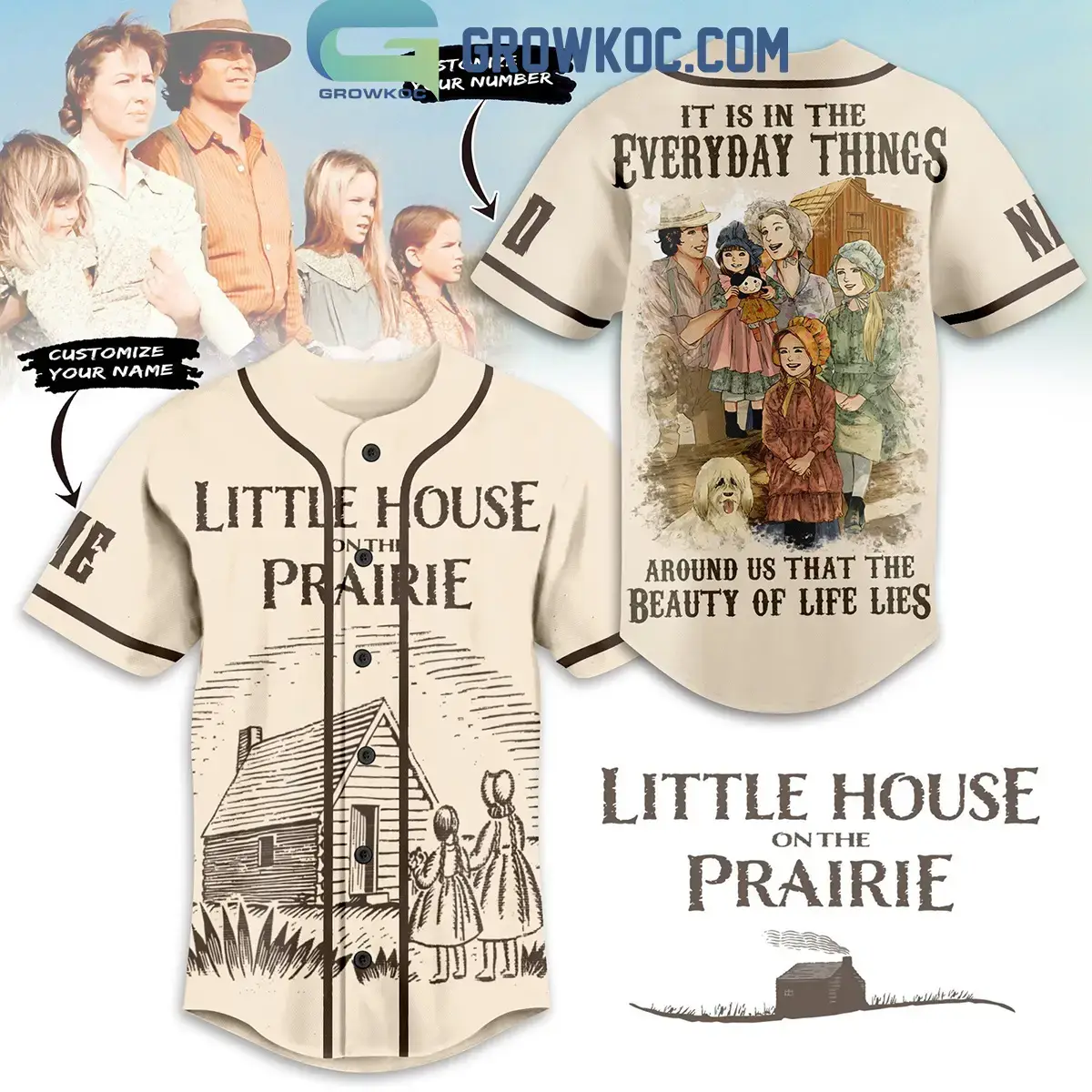 Little House On The Prairie Beauty Of Life Is In The Everyday Things Around Us Personalized Baseball Jersey Image