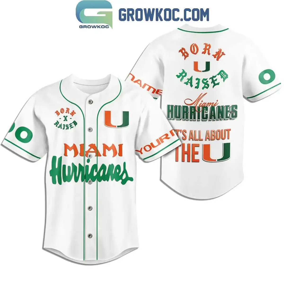 Miami Hurricanes Born U Raised It's All About The U Personalized Baseball Jersey White Image