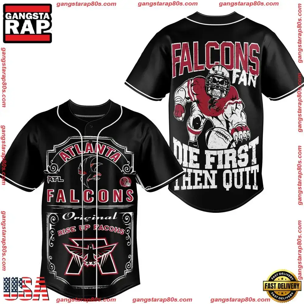 NFL Atlanta Falcons Die First then Quit Baseball Jersey Image
