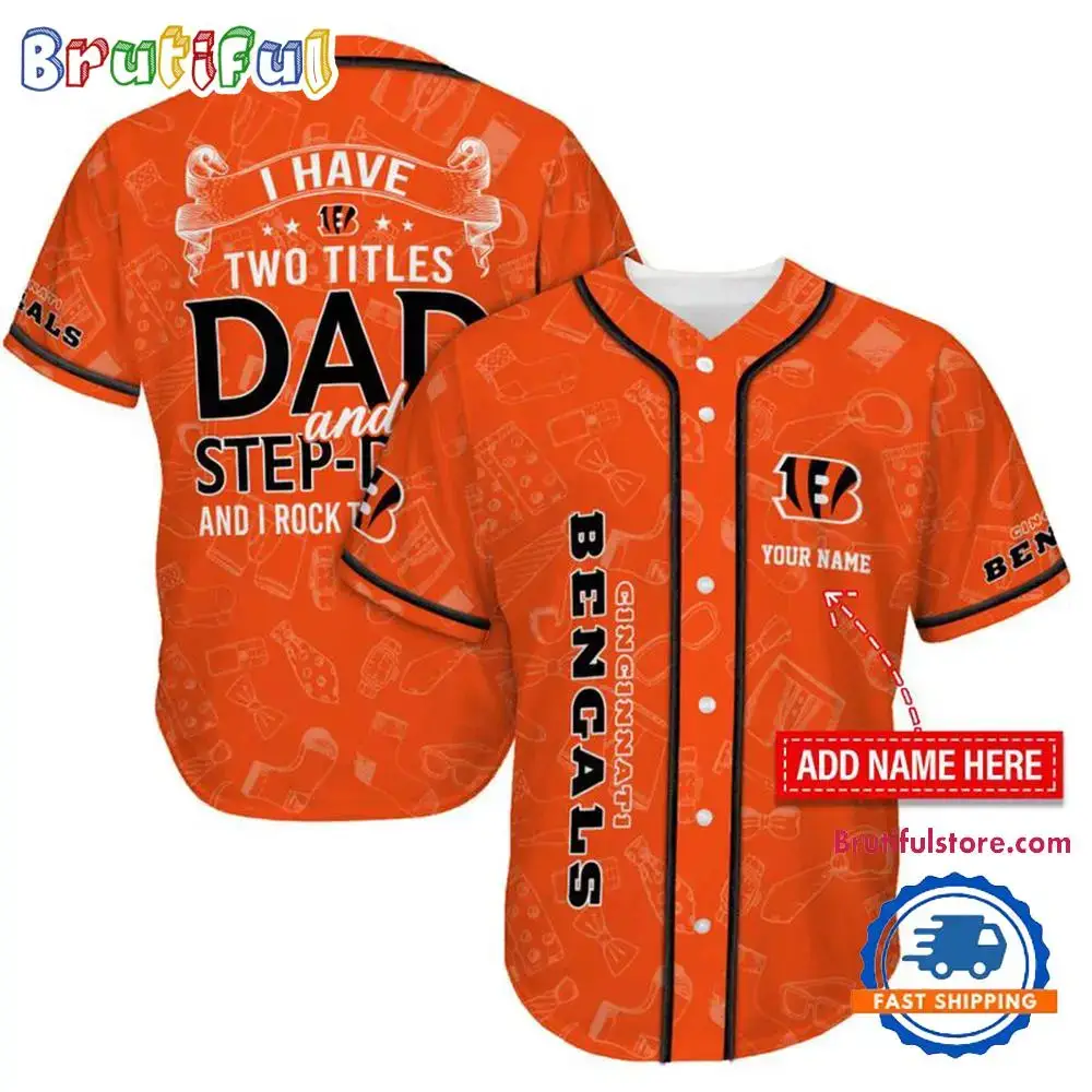 NFL Cincinnati Bengals I Have Two Titles Father's Day Baseball Jersey Image