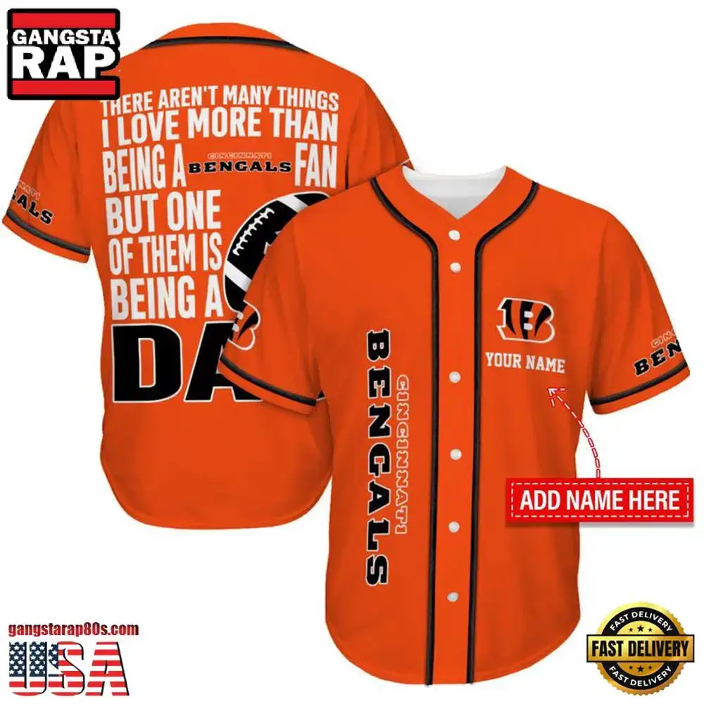 NFL Custom Name Cincinnati Bengals I Love Being A Dad Father's Day New Design Baseball Jersey Shirt Image