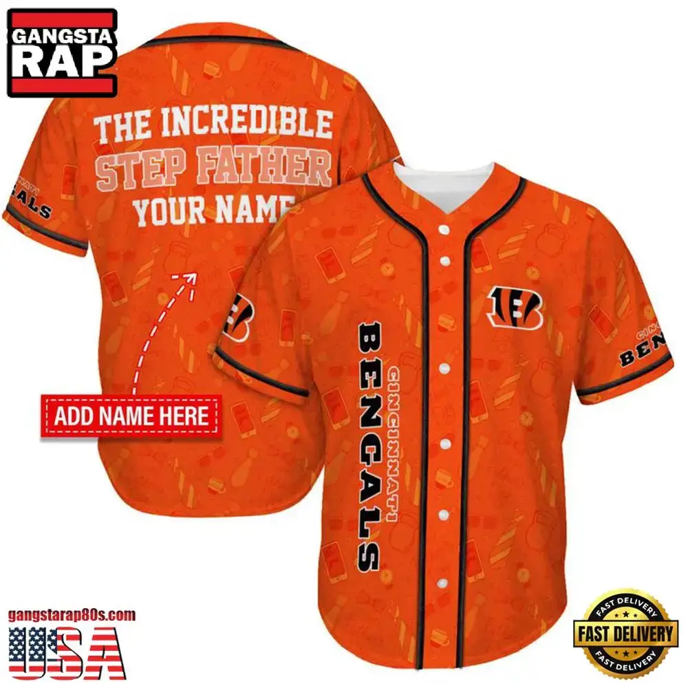 NFL Custom Name Cincinnati Bengals The Increadible Step Father's Day New Design Baseball Jersey Shirt Image